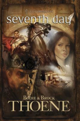 Seventh Day by Bodie Thoene, Brock Thoene