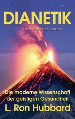 Dianetik: Die moderne Wissenschaft der geistigen Gesundheit by L. Ron Hubbard