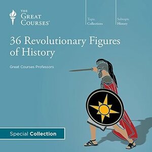 36 revolutionary figures of history by Allen C. Guelzo, Bob Brier