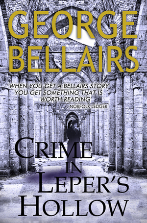 Crime In Leper's Hollow by George Bellairs