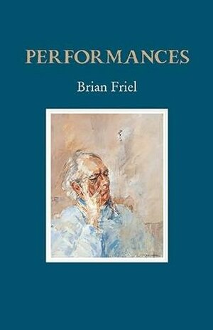 Performances (Gallery Books) by Brian Friel