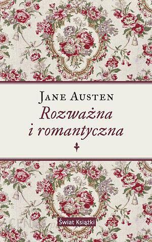 Rozważna i romantyczna by Jane Austen