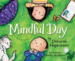 Mindful Day by Deborah Hopkinson