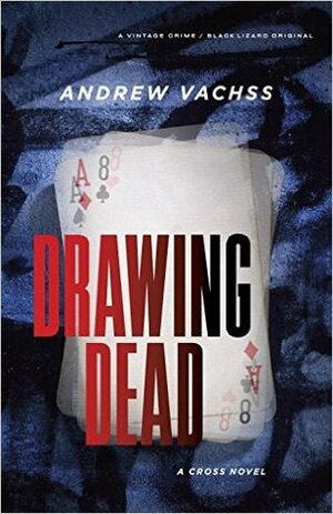 Drawing Dead by Andrew Vachss