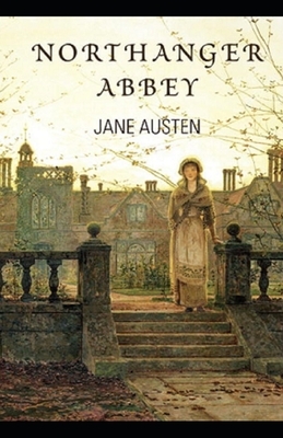 Northanger Abbey Illustrated by Jane Austen