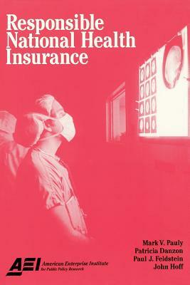 Responsible National Health Insurance by Mark V. Pauly