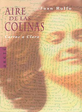 Aire de Las Colinas: Cartas a Clara by Juan Rulfo
