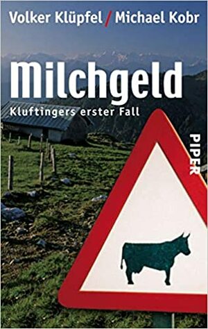 Milchgeld by Michael Kobr, Volker Klüpfel