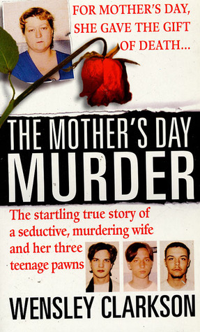 The Mother's Day Murder by Wensley Clarkson