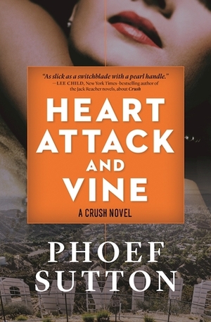 Heart Attack and Vine by Phoef Sutton