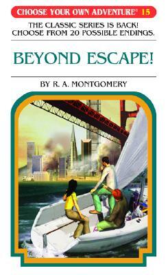 Beyond Escape! by R.A. Montgomery