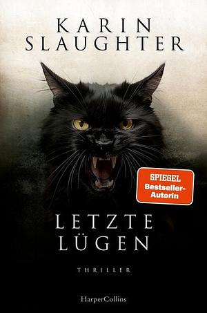 Letzte Lügen by Karin Slaughter