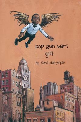 Pop Gun War Volume 1 by Farel Dalrymple