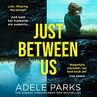 Just Between Us by Adele Parks