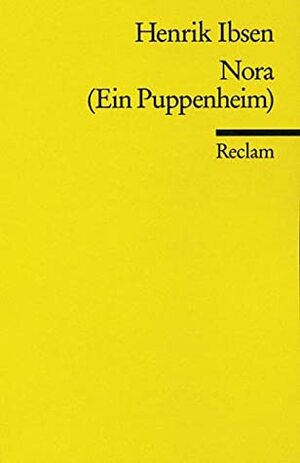 Nora Oder Ein Puppenheim by Henrik Ibsen