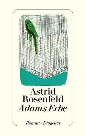 Adams Erbe: Roman by Astrid Rosenfeld