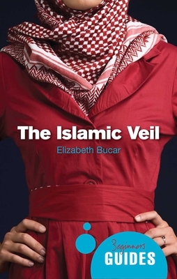 The Islamic Veil by Elizabeth Bucar