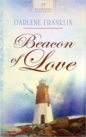 Beacon Of Love by Darlene Franklin