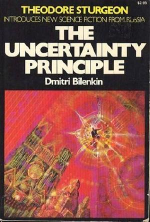 The Uncertainty Principle by Dimitri Bilenkin, Richard M. Powers
