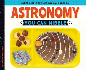 Astronomy You Can Nibble by Megan Borgert-Spaniol