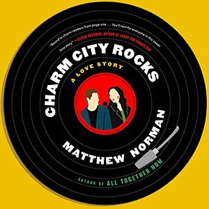 Charm City Rocks by Matthew Norman