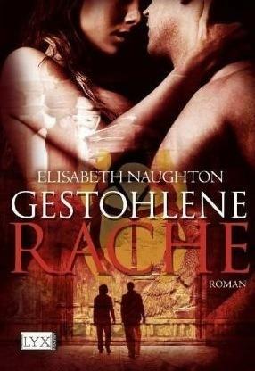 Gestohlene Rache by Elisabeth Naughton