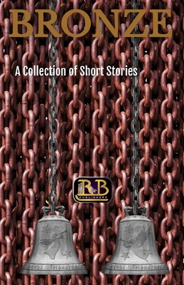 Bronze: A Collection of Short Stories by J. L. Shojosh