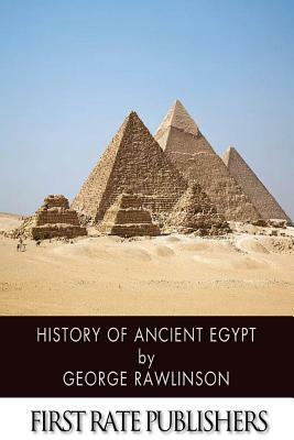 History of Ancient Egypt by George Rawlinson