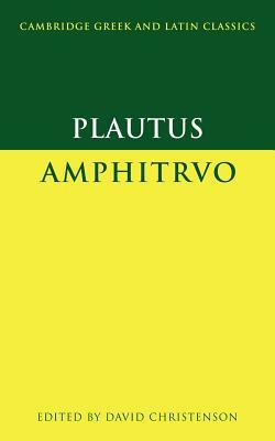 Plautus: Amphitruo by Plautus, Plautus, Plautus