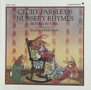 Cecily Parsley's Nursery Rhymes by Beatrix Potter