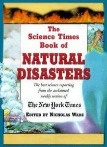 The Science Times Book of Natural Disasters by Nicholas Wade