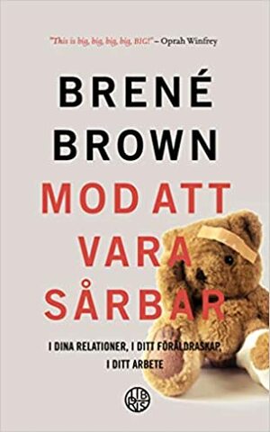 Mod att vara sårbar by Brené Brown