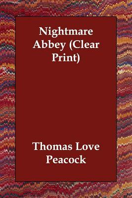 Nightmare Abbey by Thomas Love Peacock