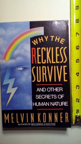 Why the Reckless Survive by Melvin Konner