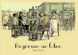 Regresso ao Éden by Paco Roca