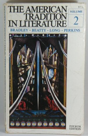 The American Tradition in Literature, Vol 2 by Sculley Bradley