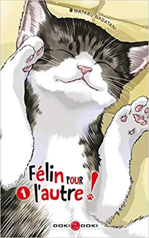 Félin pour l'autre ! Tome 1 by Wataru Nadatani