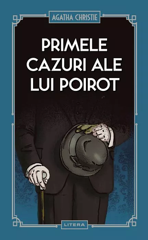Primele cazuri ale lui Poirot by Agatha Christie