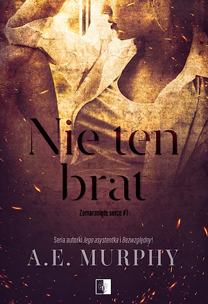 Nie ten brat by A.E. Murphy