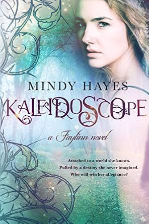 "Kaleidoscope (Faylinn by Mindy Hayes