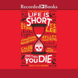 Life is Short and Then You Die by Kelley Armstrong