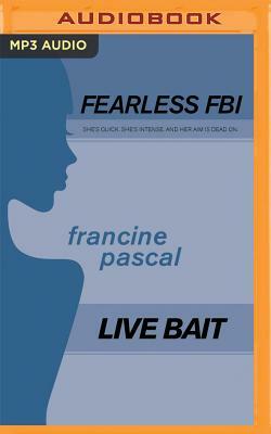 Live Bait by Francine Pascal