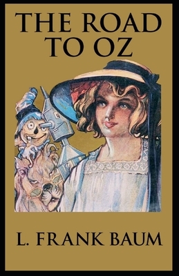 The Road to Oz Annotated by L. Frank Baum