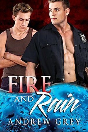 Fire and Rain by Andrew Grey