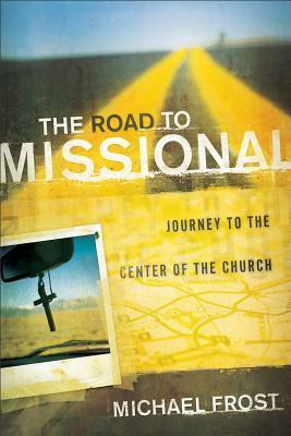 Road to Missional by Michael Frost