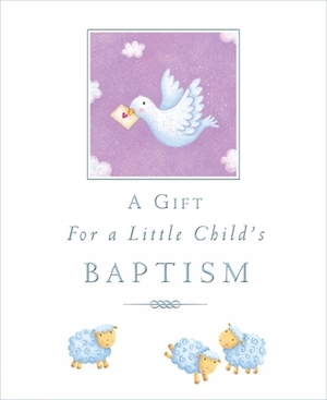 A Gift for a Little Child's Baptism by Sophie Piper