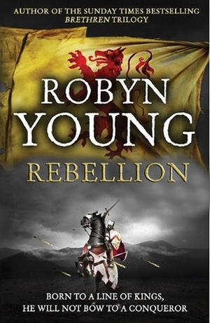 Rebellion by Robyn Young
