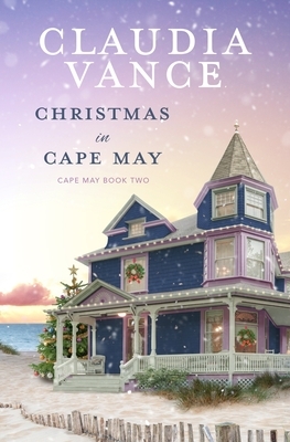 Christmas in Cape May (Cape May Book 2) by Claudia Vance