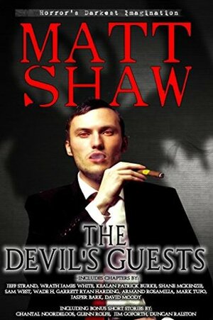 The Devil's Guests by Ryan Harding, Wrath James White, Armand Rosamilia, Matt Shaw, Mark Tufo, Sam West, David Moody, Shane McKenzie, Wade H. Garrett, Jim Goforth, Kealan Patrick Burke, Jeff Strand