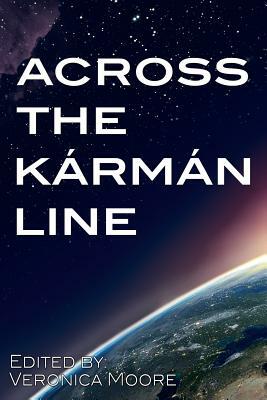 Across the Karman Line by Fred Adams Jr, Timothy Bateson